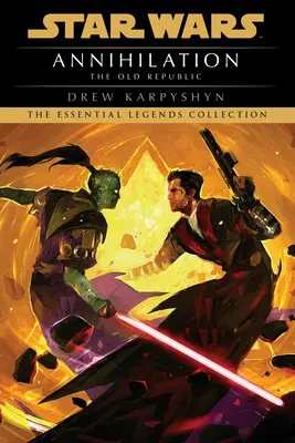 Annihilation: Star Wars Legends (Stará republika) - Annihilation: Star Wars Legends (the Old Republic)