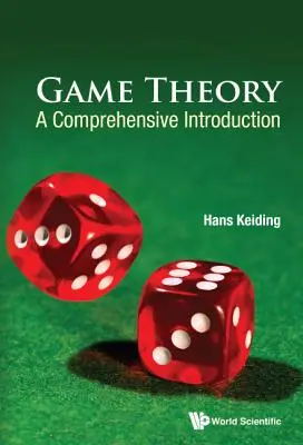 Teória hier: Hospodárska ekonómia: komplexný úvod - Game Theory: A Comprehensive Introduction