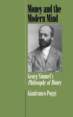 Peniaze a moderná myseľ: Filozofia peňazí Georga Simmela - Money and the Modern Mind: Georg Simmel's Philosophy of Money