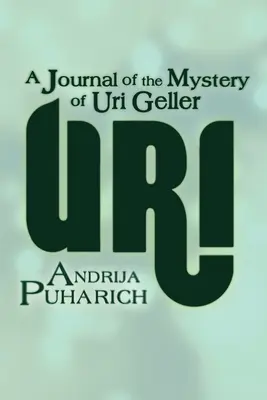 Ukážky z tejto knihy: Uri Geller: Denník o tajomstve Uriho Gellera - Uri: A Journal of the Mystery of Uri Geller