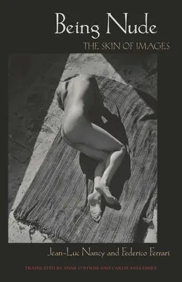 Byť nahý: Koža obrazov - Being Nude: The Skin of Images