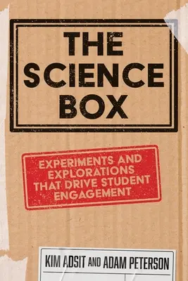 The Science Box: Experimenty a skúmania, ktoré podporujú angažovanosť študentov - The Science Box: Experiments and Explorations that Drive Student Engagement