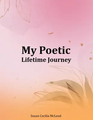 Moja poetická životná cesta - My Poetic Lifetime Journey