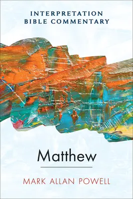 Matúš: Výkladový biblický komentár - Matthew: An Interpretation Bible Commentary