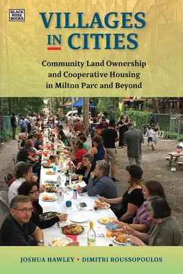 Dediny v mestách: Komunitné vlastníctvo pôdy a družstevné bývanie v Milton Parc a inde - Villages in Cities: Community Land Ownership and Cooperative Housing in Milton Parc and Beyond