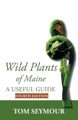 Divoké rastliny štátu Maine - Wild Plants of Maine
