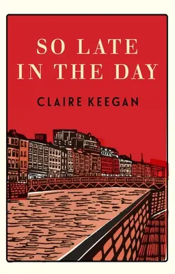 Tak neskoro v deň: Príbehy žien a mužov - So Late in the Day: Stories of Women and Men