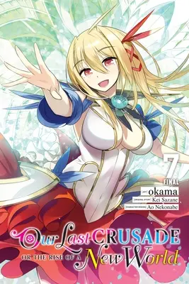 Naša posledná krížová výprava alebo vznik nového sveta, zv. 7 (Manga) - Our Last Crusade or the Rise of a New World, Vol. 7 (Manga)