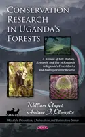 Výskum ochrany prírody v ugandských lesoch - prehľad histórie lokalít, výskumu a využitia výskumu v ugandských lesoparkoch a lesnej rezervácii Budongo - Conservation Research in Uganda's Forests - A Review of Site History, Research, & Use of Research in Uganda's Forest Parks & Budongo Forest Reserve
