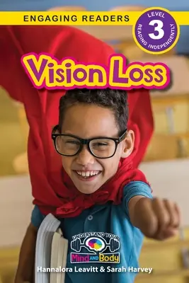Strata zraku: Pochop svoju myseľ a telo (Engaging Readers, Level 3) - Vision Loss: Understand Your Mind and Body (Engaging Readers, Level 3)