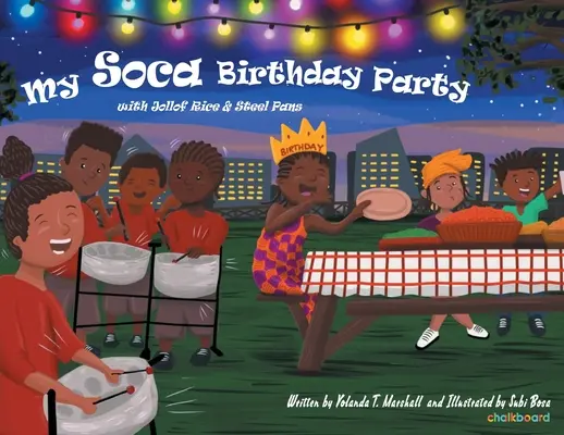 Moje narodeniny soca: S ryžou Jollof a oceľovými panvicami - My Soca Birthday: With Jollof Rice and Steel Pans