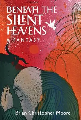Pod tichým nebom: Fantázia - Beneath the Silent Heavens: A Fantasy