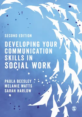Rozvoj komunikačných zručností v sociálnej práci - Developing Your Communication Skills in Social Work