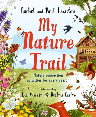 Môj prírodný chodník: Aktivity spojené s prírodou pre každé ročné obdobie - My Nature Trail: Nature Connection Activities for Every Season