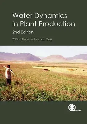 Dynamika vody v rastlinnej výrobe / Wilfried Ehlers, Univerzita Geottingen, Nemecko a Michael Goss, Univerzita Guelph, Kanda - Water Dynamics in Plant Production / Wilfried Ehlers, University of Geottingen, Germany and Michael Goss, University of Guelph, Canda