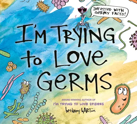 Snažím sa milovať baktérie - I'm Trying to Love Germs