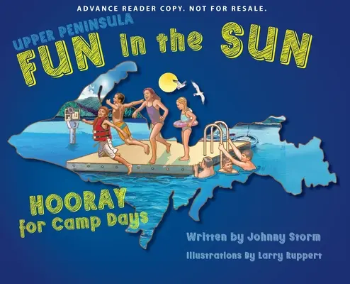Horný polostrov Zábava na slnku: Hurá na táborové dni - Upper Peninsula Fun in the Sun: Hooray for Camp Days