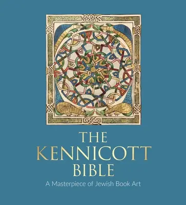The Kennicott Bible: Majstrovské dielo židovského knižného umenia - The Kennicott Bible: A Masterpiece of Jewish Book Art