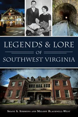 Legendy a povesti juhozápadnej Virgínie - Legends & Lore of Southwest Virginia