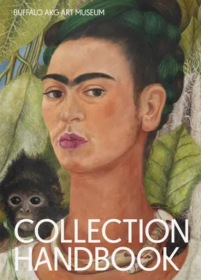 Buffalo Akg Art Museum: Príručka k zbierkam - Buffalo Akg Art Museum: Collection Handbook
