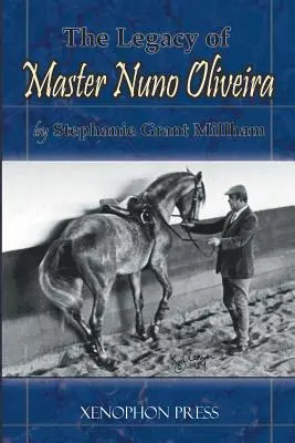 Odkaz majstra Nuno Oliveiru - The Legacy of Master Nuno Oliveira