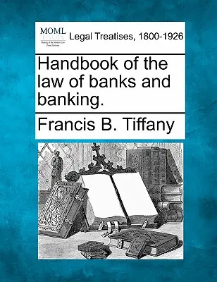 Príručka bankového práva a bankovníctva. - Handbook of the law of banks and banking.