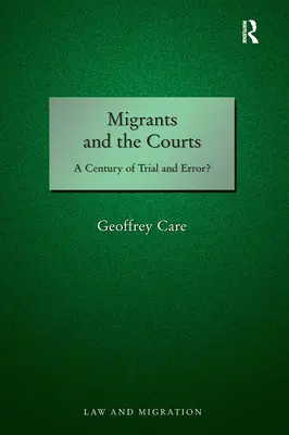 Migranti a súdy: Storočie pokusov a omylov? - Migrants and the Courts: A Century of Trial and Error?