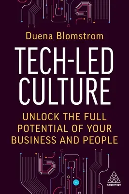 Kultúra vedená technikou: Odomknite plný potenciál svojho podniku a ľudí - Tech-Led Culture: Unlock the Full Potential of Your Business and People