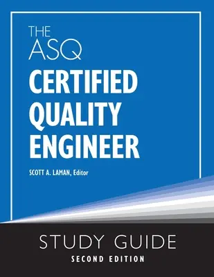 Študijná príručka certifikovaného inžiniera kvality ASQ, druhé vydanie - The ASQ Certified Quality Engineer Study Guide, Second Edition