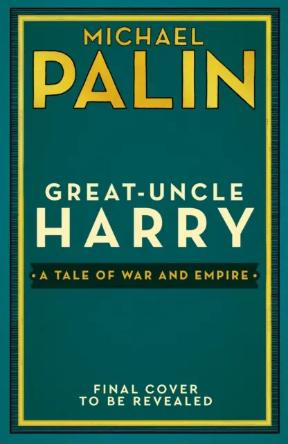 Prastrýko Harry - príbeh o vojne a impériu - Great-Uncle Harry - A Tale of War and Empire