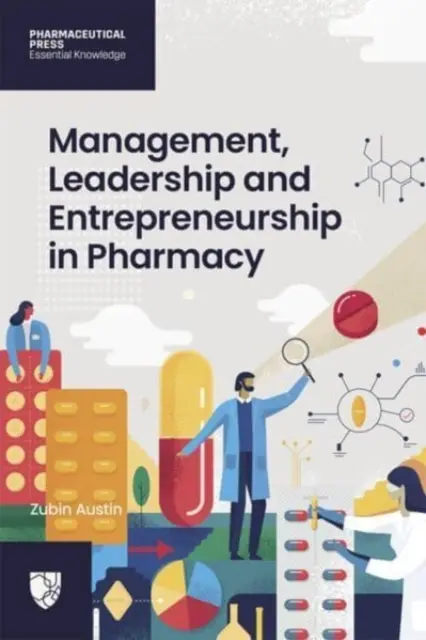 Manažment, vedenie a podnikanie v lekárenstve - Management, Leadership and Entrepreneurship in Pharmacy