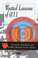 Premrhané lekcie z 11. septembra - Wasted Lessons of 9/11