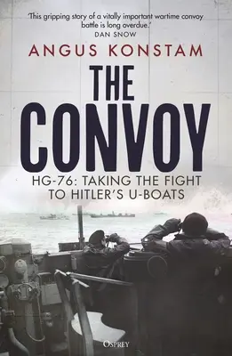 Konvoj: Hg-76: Boj proti Hitlerovým ponorkám - The Convoy: Hg-76: Taking the Fight to Hitler's U-Boats