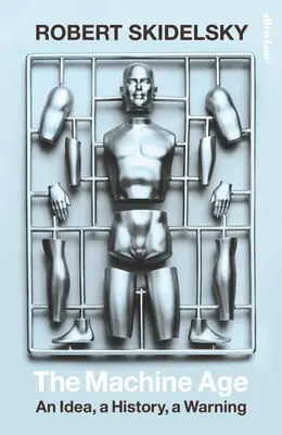 Vek strojov - myšlienka, história, varovanie - Machine Age - An Idea, a History, a Warning