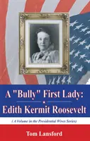 „Tyranská“ prvá dáma - Edith Kermit Rooseveltová - 