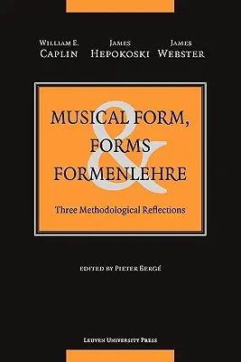 Hudobná forma, formy a Formenlehre: Tri metodologické úvahy - Musical Form, Forms, and Formenlehre: Three Methodological Reflections