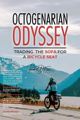 Osemdesiatročná odysea: Výmena pohovky za sedadlo na bicykli - Octogenarian Odyssey: Trading the Sofa for a Bicycle Seat