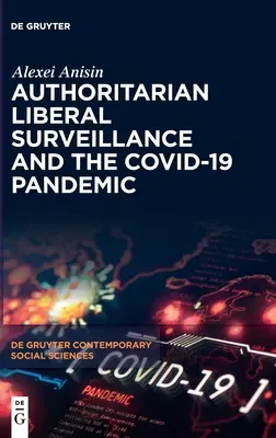 Autoritatívny liberálny dohľad a pandémia COVID-19 - Authoritarian Liberal Surveillance and the COVID-19 Pandemic