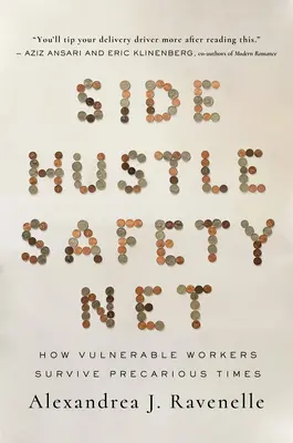 Side Hustle Safety Net (Záchranná sieť pre vedľajšie podnikanie): Ako zraniteľní pracovníci prežívajú neisté časy - Side Hustle Safety Net: How Vulnerable Workers Survive Precarious Times