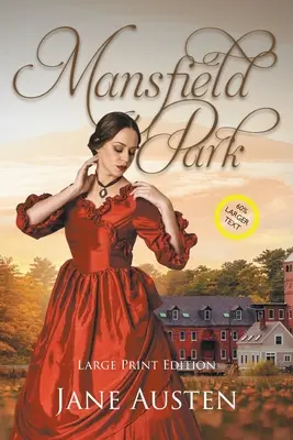 Mansfieldský park (Veľký výtlačok, s poznámkami): Veľké tlačené vydanie, s poznámkami - Mansfield Park (Large Print, Annotated): Large Print Edition
