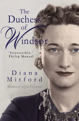 Vojvodkyňa z Windsoru: Spomienky priateľky - The Duchess of Windsor: Memoirs of a Friend