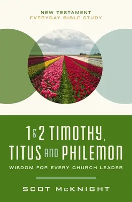 1 a 2 Timoteovi, Títovi a Filemonovi: Knihy: Filipan a Filip: Múdrosť pre každého vedúceho cirkvi - 1 and 2 Timothy, Titus, and Philemon: Wisdom for Every Church Leader
