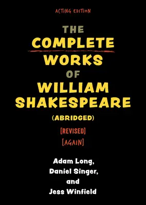 The Complete Works of William Shakespeare (Abridged) [Revised] [Again]