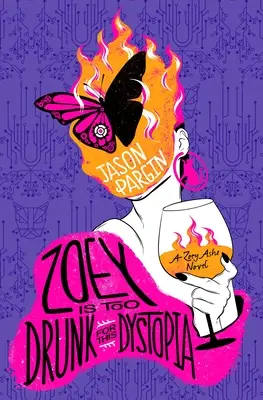 Zoey je príliš opitá na túto dystopiu - Zoey Is Too Drunk for This Dystopia