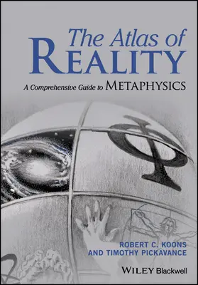 Atlas reality: Komplexný sprievodca metafyzikou - The Atlas of Reality: A Comprehensive Guide to Metaphysics