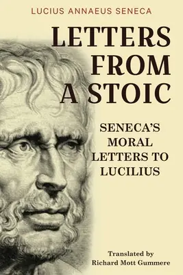 Listy stoika: Senekove morálne listy Luciliovi - Letters from a Stoic: Seneca's Moral Letters to Lucilius