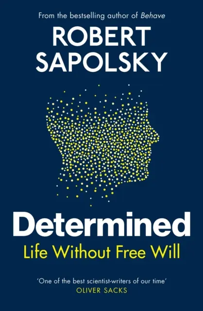 Odhodlaní - život bez slobodnej vôle - Determined - Life Without Free Will