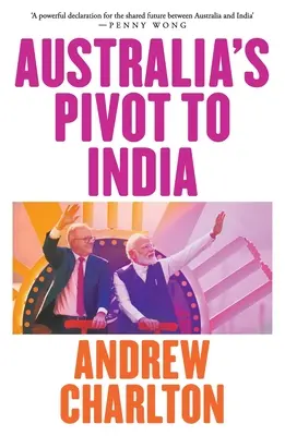 Pivot Austrálie do Indie - Australia's Pivot to India
