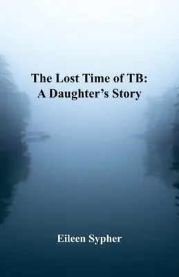 Stratený čas tuberkulózy - The Lost Time of TB