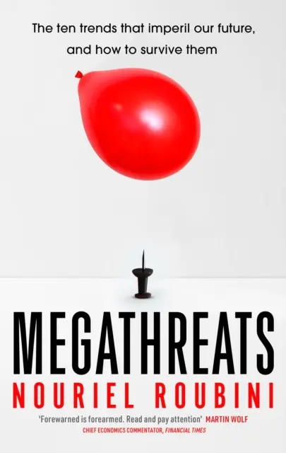 Megahrozby - Desať najväčších hrozieb pre našu budúcnosť a ako ich prežiť - Megathreats - Our Ten Biggest Threats, and How to Survive Them